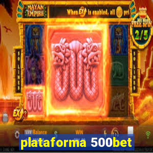 plataforma 500bet